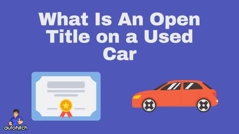 What Is an Open Title on a Used Car