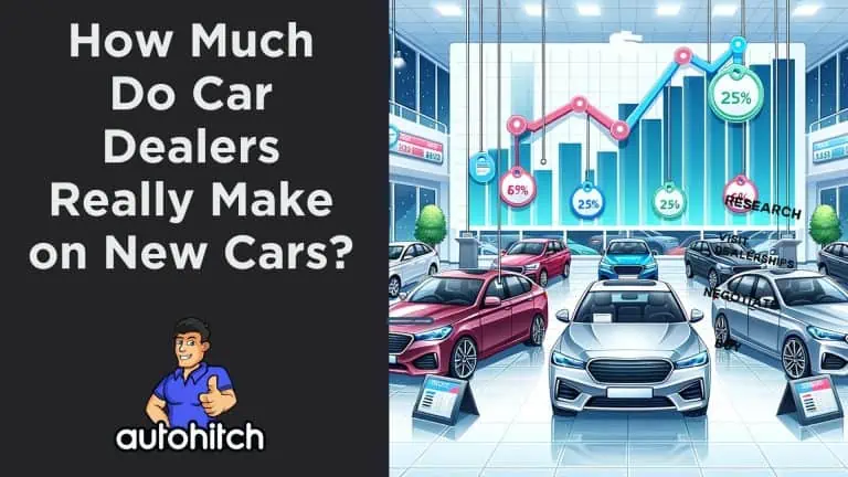 How Much Do Car Dealers Really Make on New Cars?