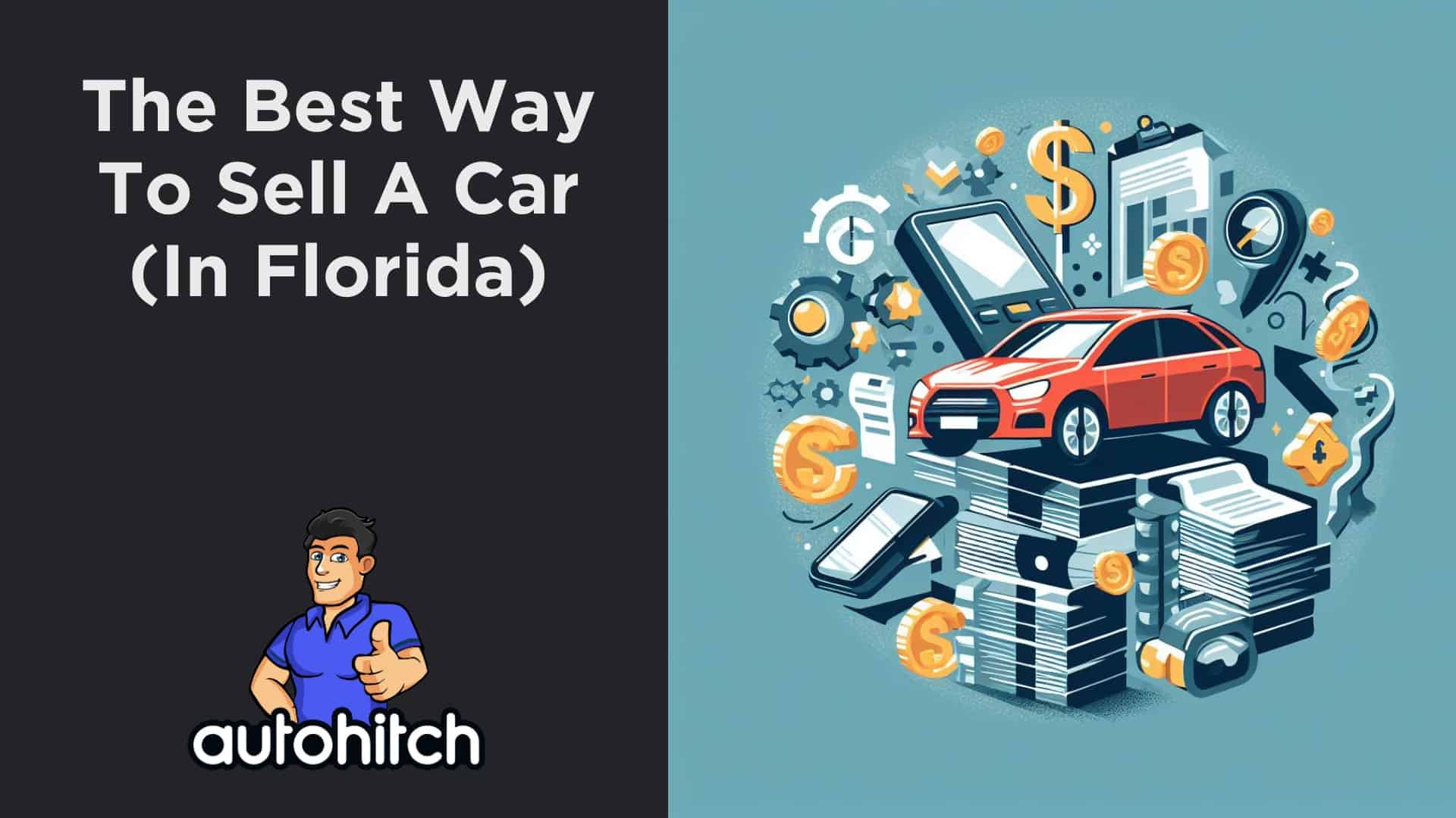 How To Sell A Car In Florida (2024 Tips) [2024]