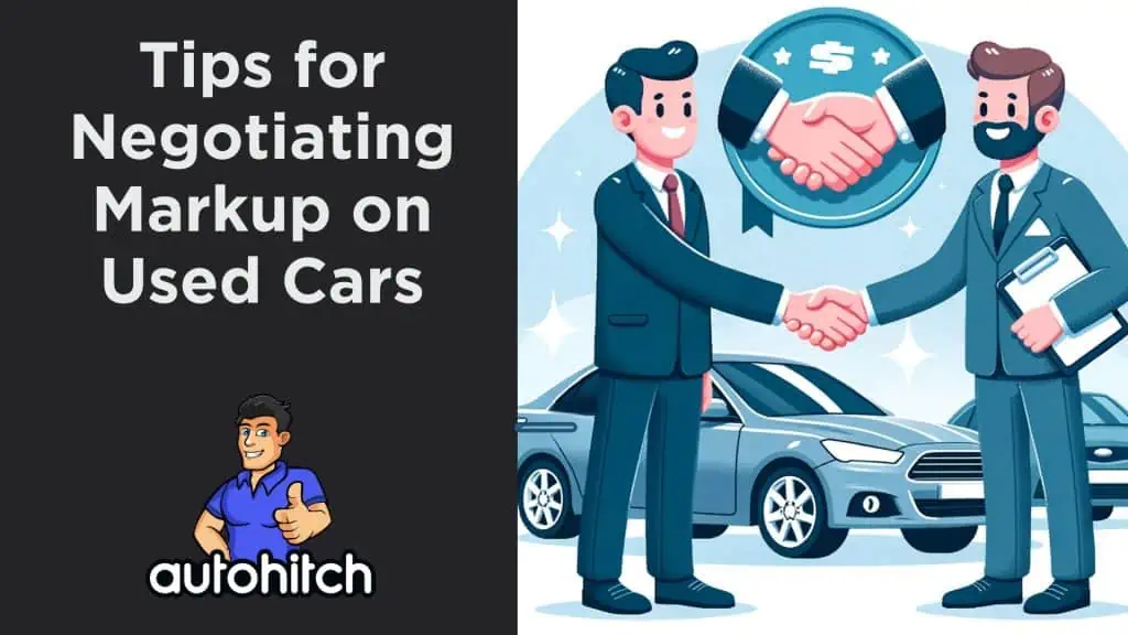 Tips for Negotiating Markup on Used Cars