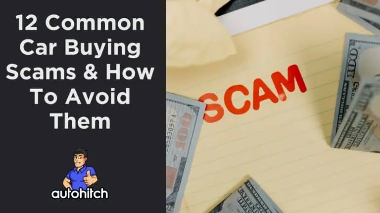 12 Common Car Buying Scams & How To Avoid Them