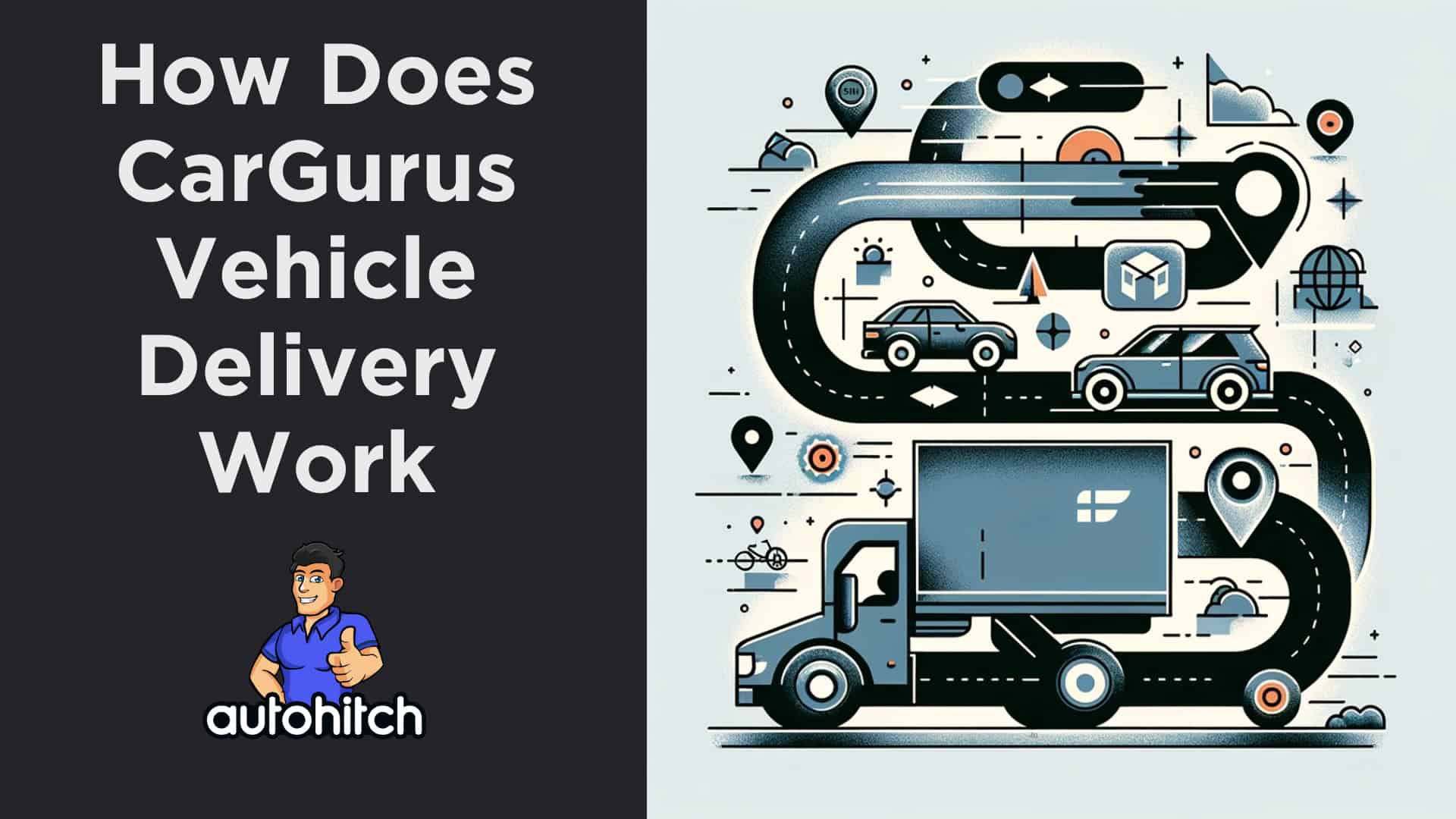 How Does CarGurus Vehicle Delivery Work Autohitch