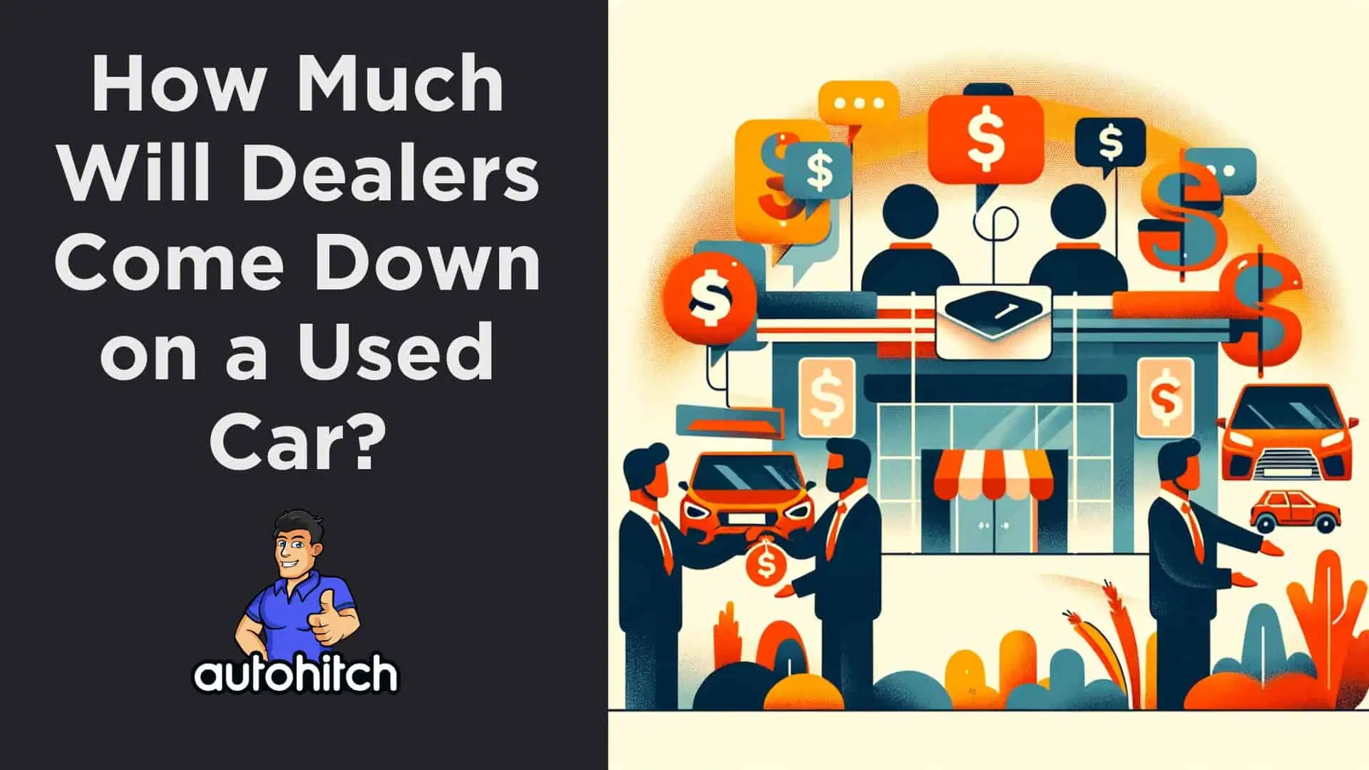 How Much Will Dealers Come Down On A Used Car? [2024]