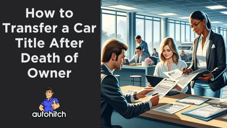 How to Transfer a Car Title After Death of Owner