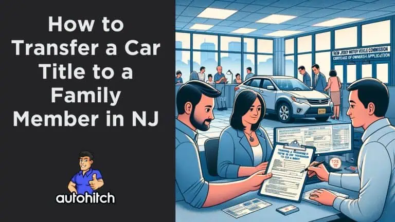 How to Transfer a Car Title to a Family Member in NJ