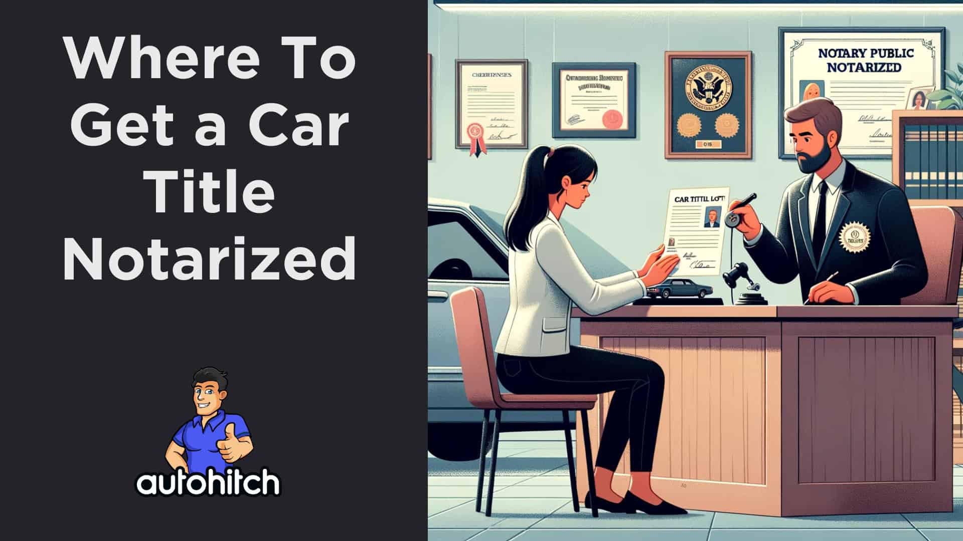 Where To Get A Car Title Notarized [2024]