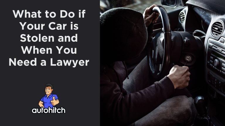 What to Do if Your Car is Stolen and When You Need a Lawyer
