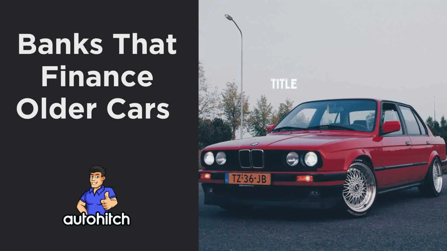 what is the oldest car a bank will finance