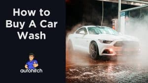 How to Buy A Car Wash