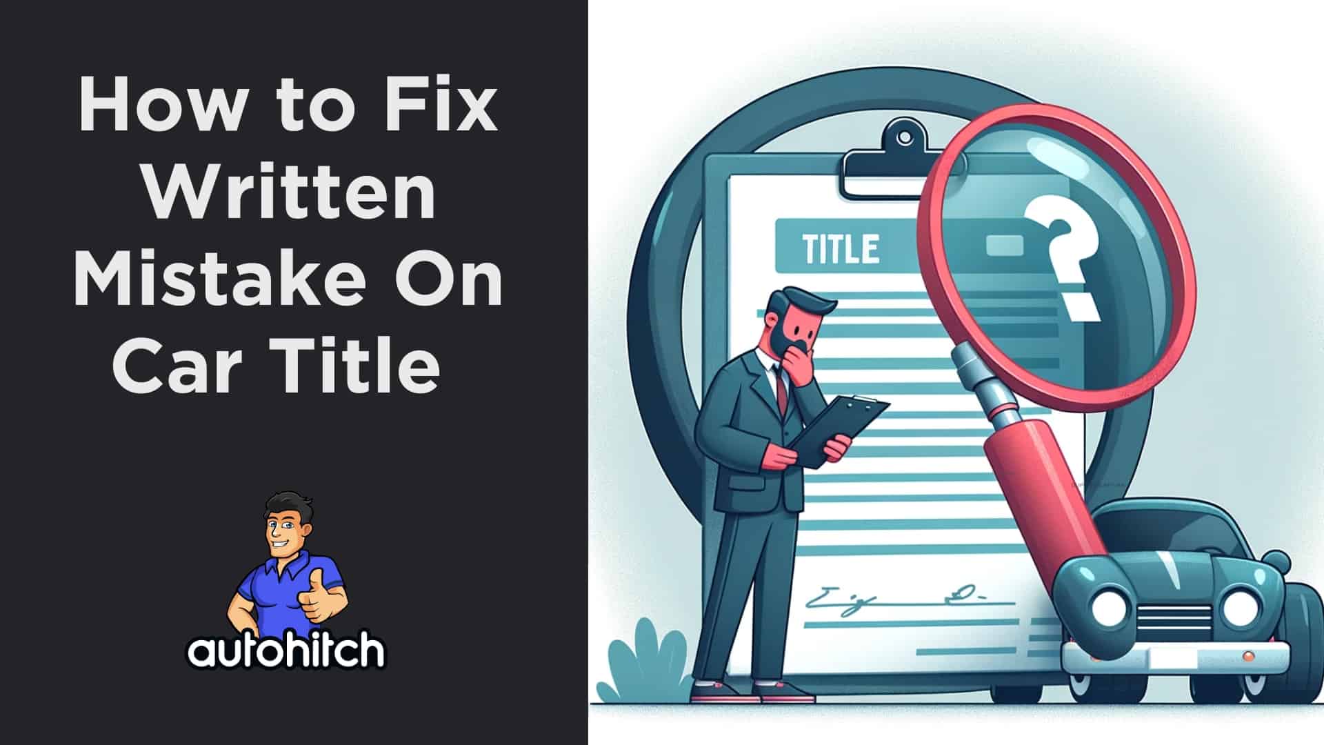 How To Fix Written Mistake On Car Title When Selling How To Fix Written Mistake On Car Title When Selling