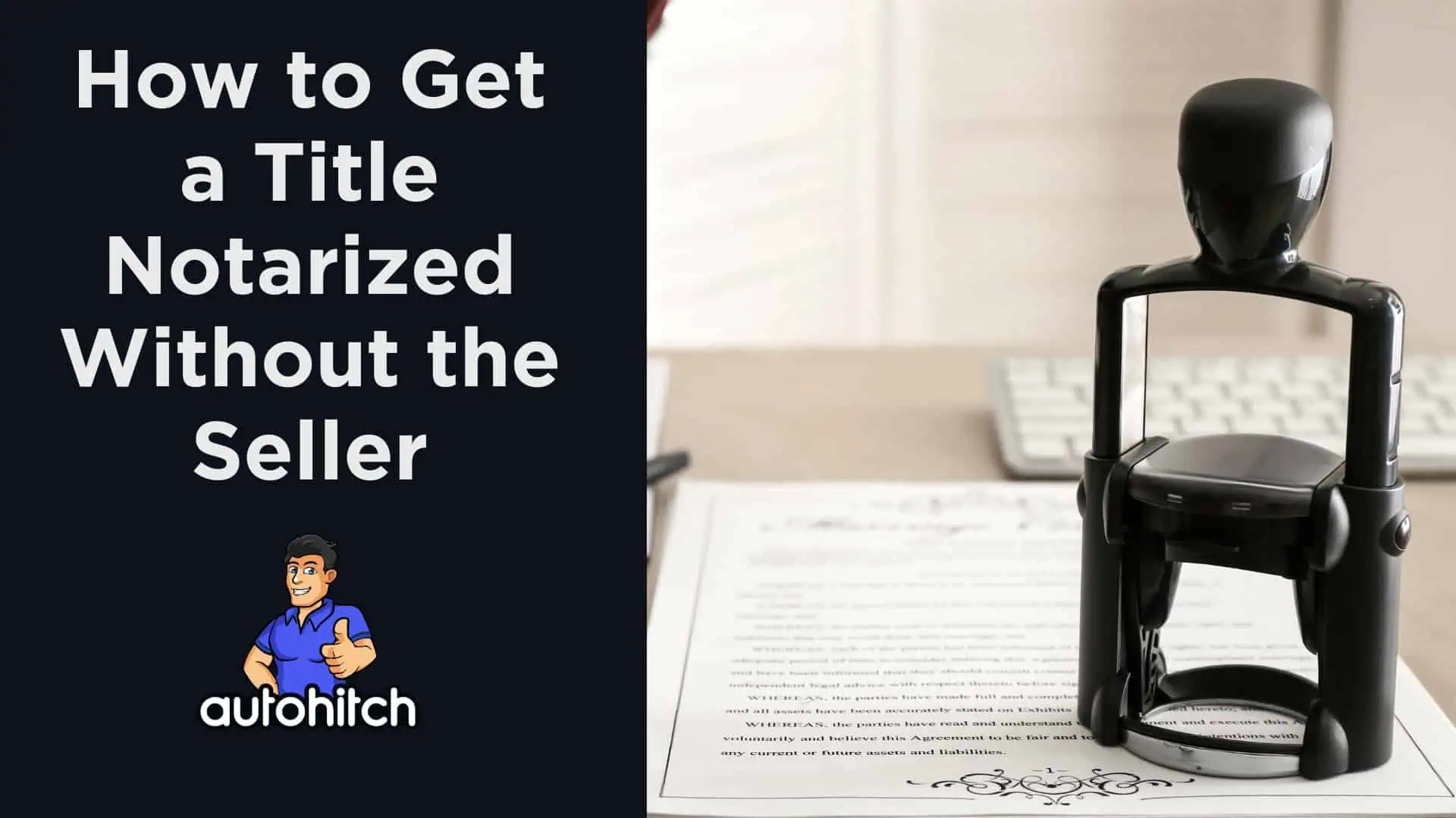 how to get a title notarized without the seller