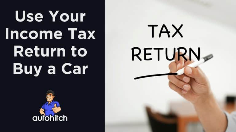 How to Use Your Income Tax Return to Buy a Car