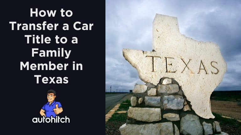 How to Transfer a Car Title to a Family Member in Texas