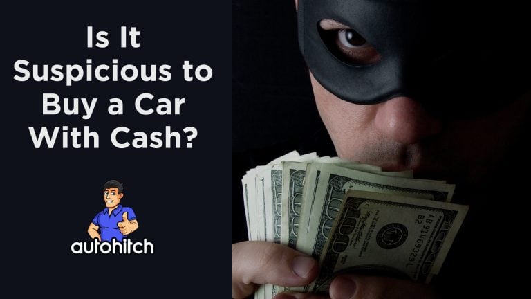 Is It Suspicious to Buy a Car With Cash