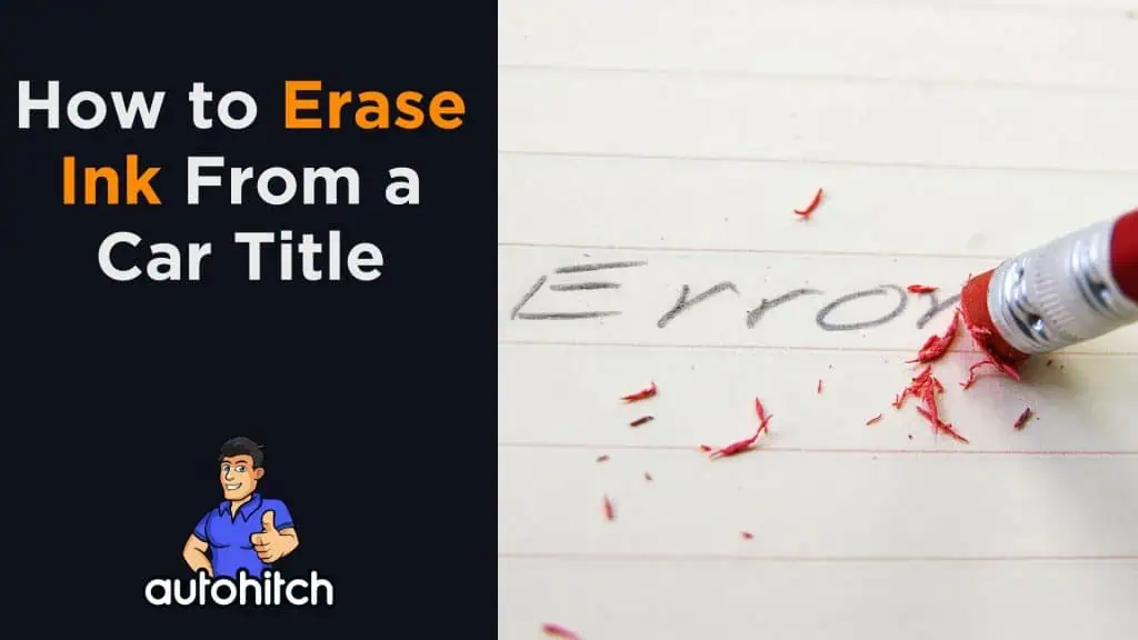 How To Erase Ink From A Car Title [2024]