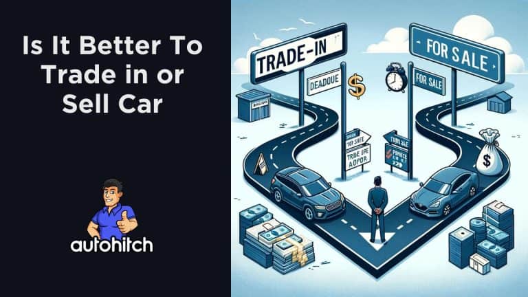 Is It Better To Trade in or Sell Car