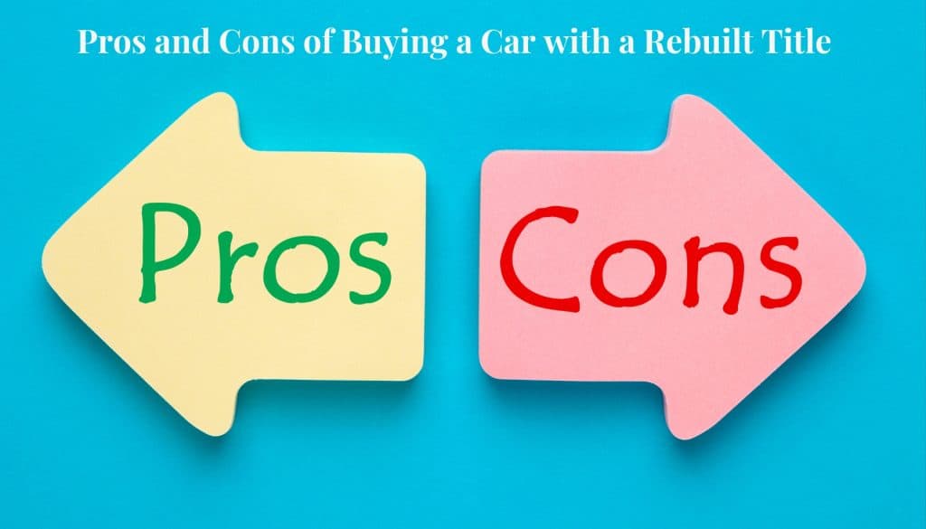 Pros and Cons of Buying a Car with a Rebuilt Title