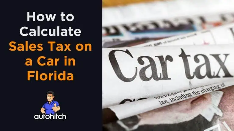 How to Calculate Sales Tax on a Car in Florida