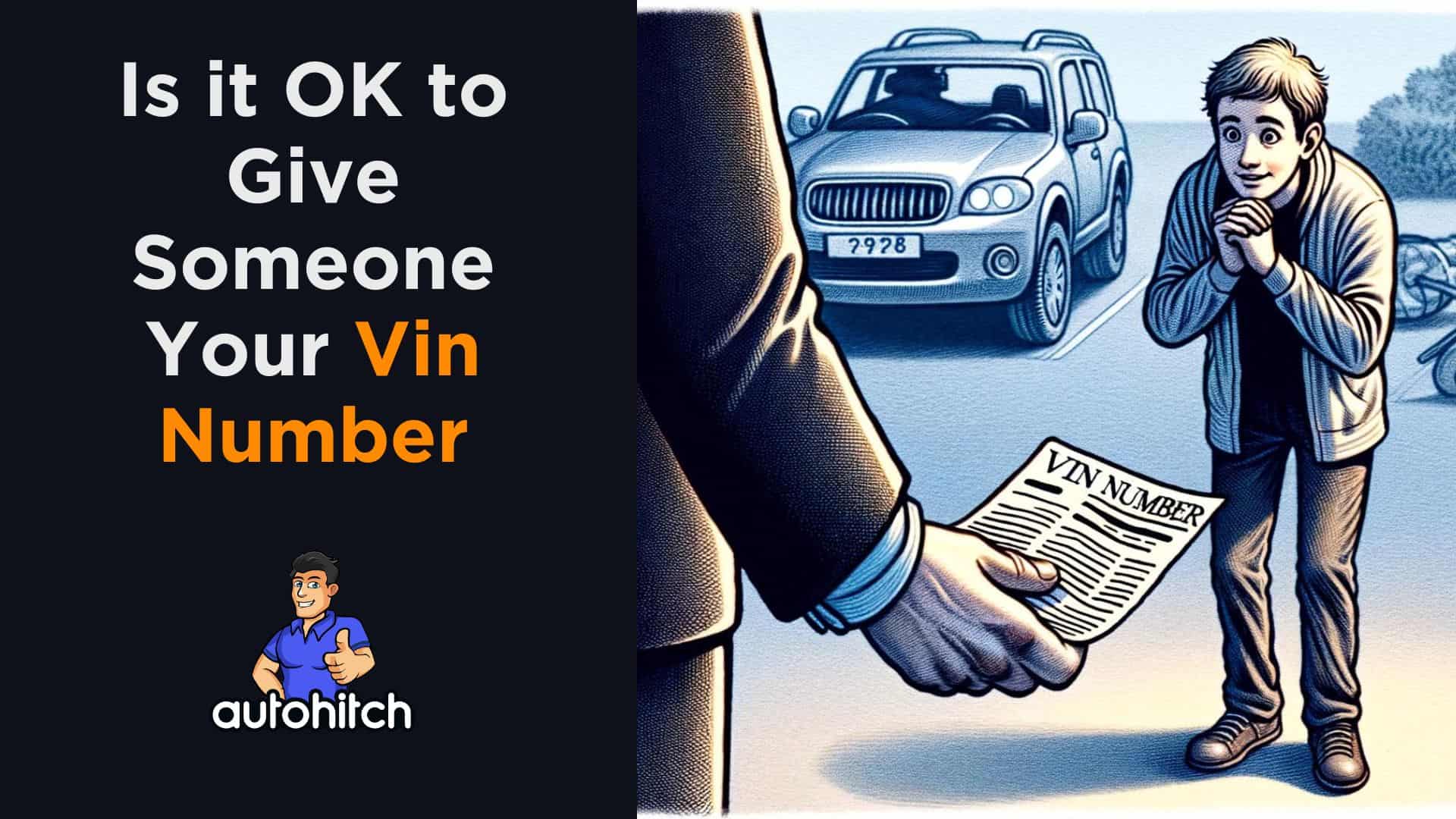 Is It Ok To Give Someone Your Vin Number