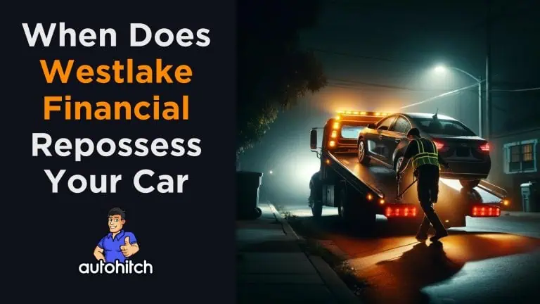 When Does Westlake Financial Repossess Your Car